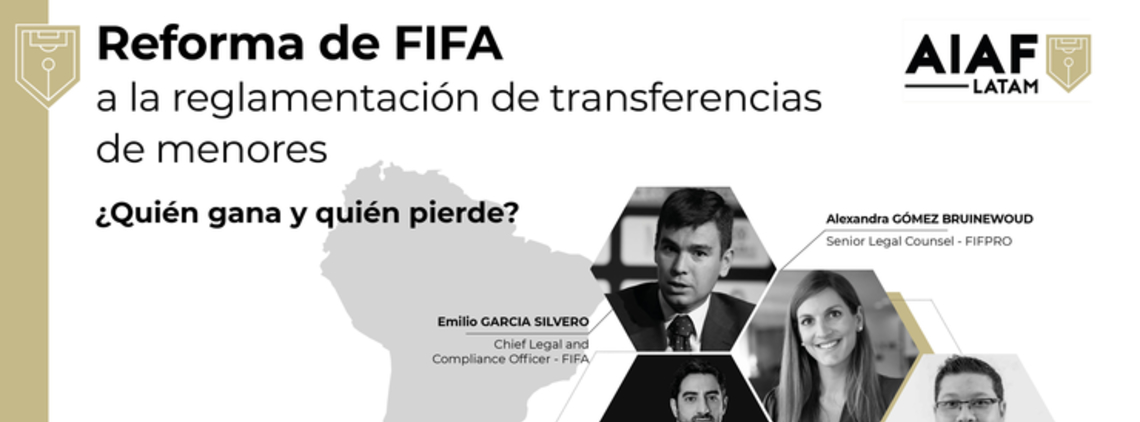 AIAF LATAM Webinar - FIFA’s Reform of Minor Transfer Regulations
