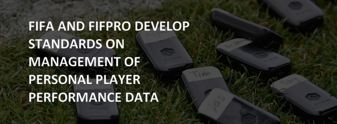 FIFA and FIFPRO to Develop Standards on Management of Players’ Personal Data