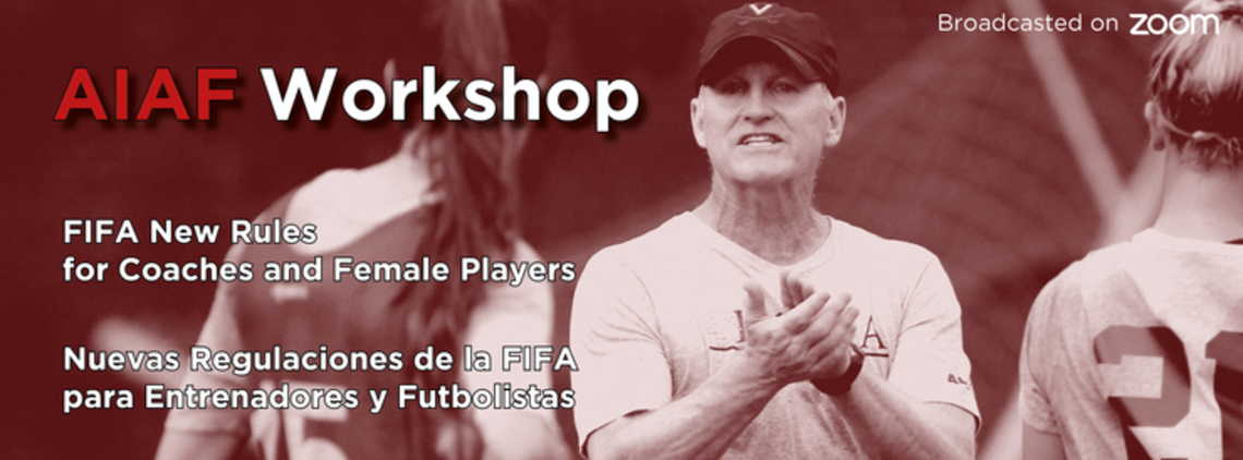 AIAF Workshop: FIFA New Rules for Coaches and Female Players